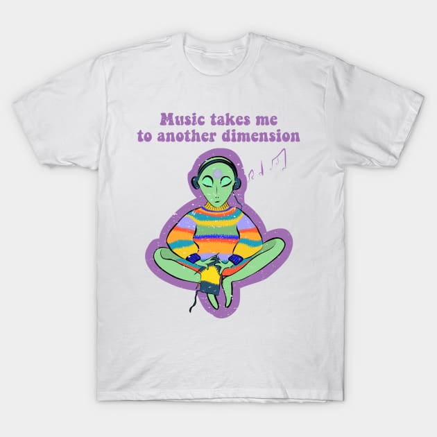 Music Takes Me To Another Dimension Ufo Conspiracy Alien T-Shirt by GraphicsLab